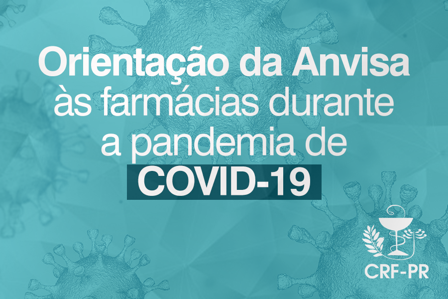 orientacoes-da-anvisa-as-farmacias-durante-a-pandemia-de-covid-19