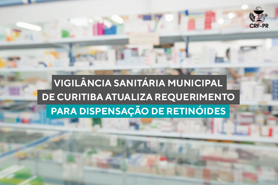 vigilancia-sanitaria-municipal-de-curitiba-atualiza-requerimento-para-dispensacao-de-retinoides