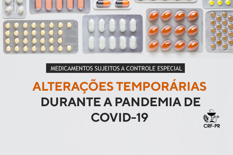 medicamentos-sujeitos-a-controle-especial-alteracoes-temporarias-durante-a-pandemia-de-covid-19
