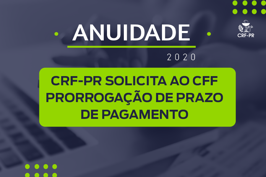 crf-pr-solicita-prorrogacao-do-prazo-de-pagamento-da-anuidade-2020