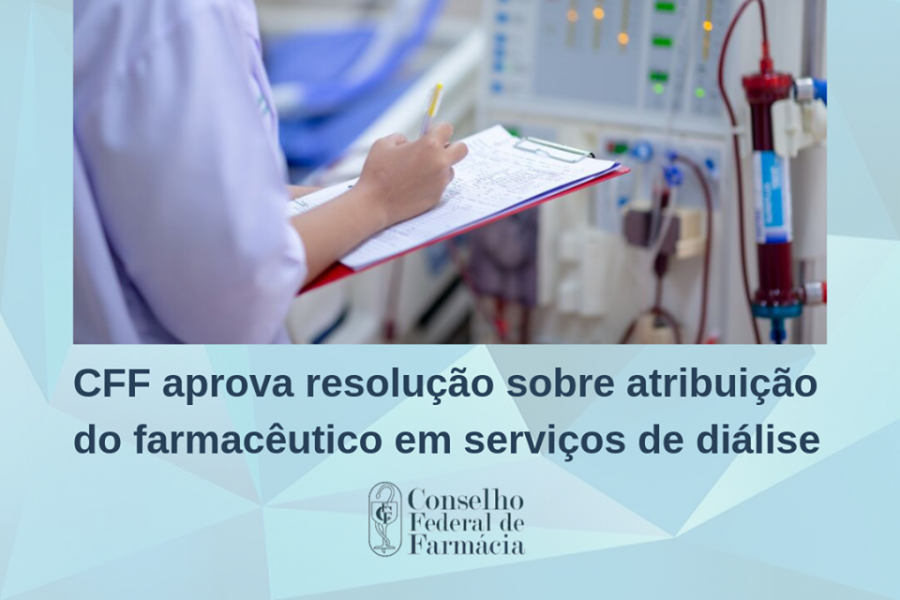 cff-aprova-resolucao-sobre-atribuicao-do-farmaceutico-em-servicos-de-dialise