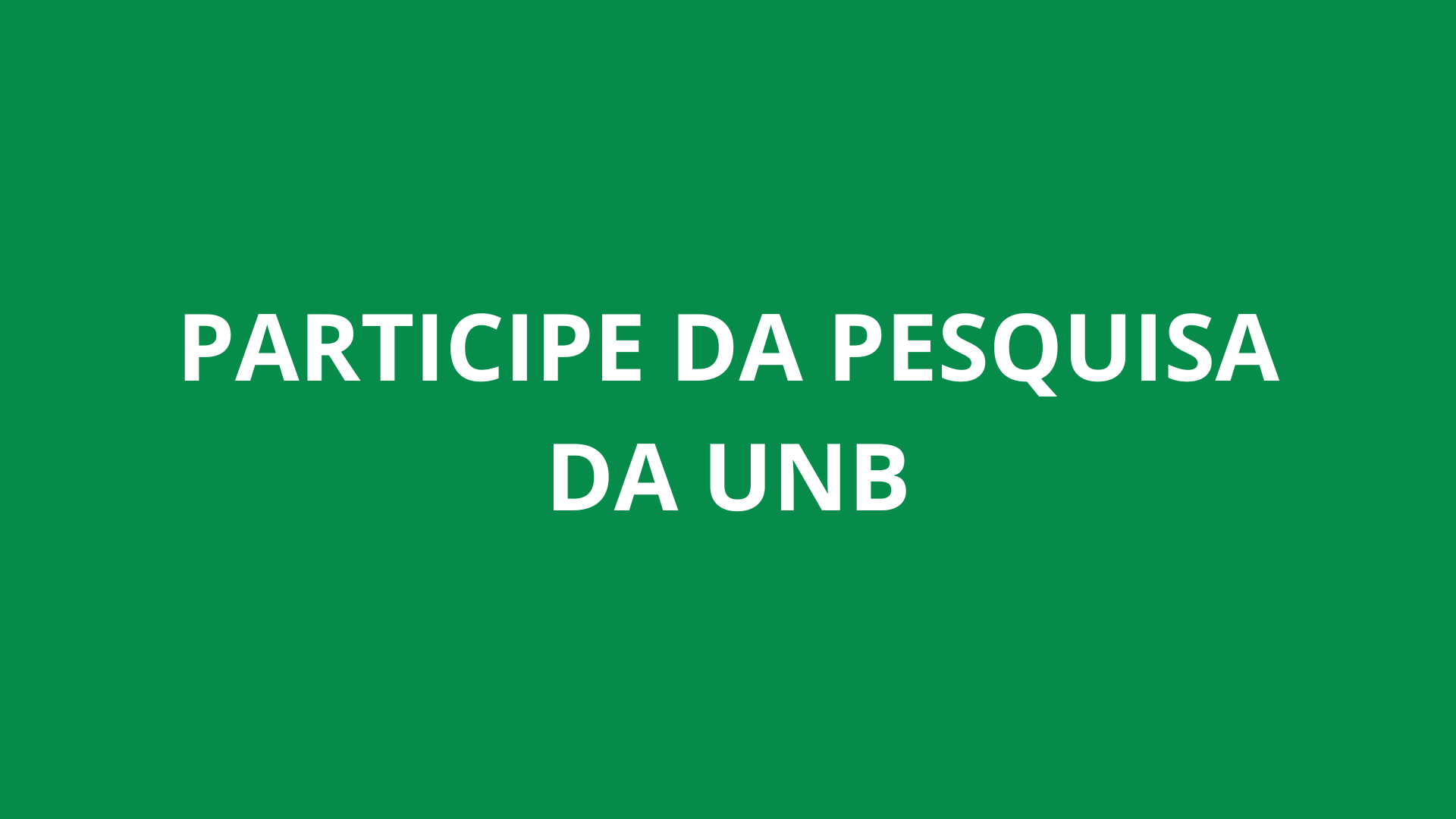 PARTICIPE DA PESQUISA DA UNB.png