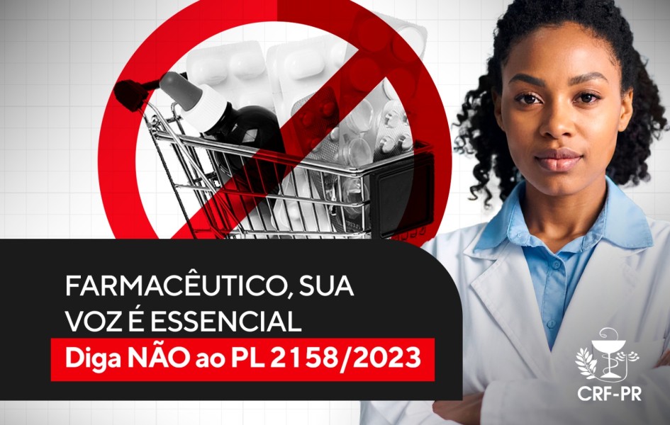 crf-pr-convoca-farmaceuticos-a-dizerem-nao-ao-pl-21582023-uma-ameaca-a-saude-publica-e-a-profissao-farmaceutica